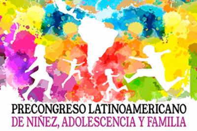 Precongreso Latinoamericano de Niñez, Adolescencia y Familia