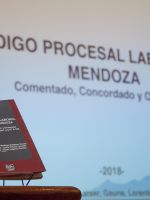 PRESENTACIÓN DEL “CÓDIGO PROCESAL LABORAL DE LA PROVINCIA DE MENDOZA. COMENTADO, CONCORDADO Y ORDENADO”