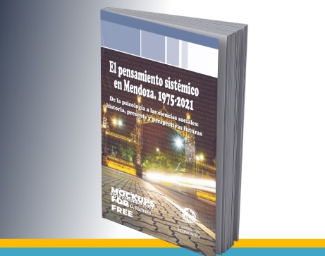 PRESENTACIÓN LIBRO: El pensamiento sistémico en Mendoza. 1975-2021
