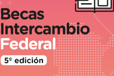 Becas Intercambio Federal - 5ª Edición.