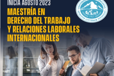 Maestría en Derecho del Trabajo y Relaciones Laborales Internacionales 14º Cohorte